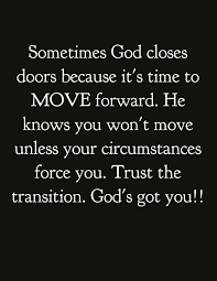 We have to realize that when god closes a door, he doesn't intend for us to go around back or try a window. Pin On Quotes