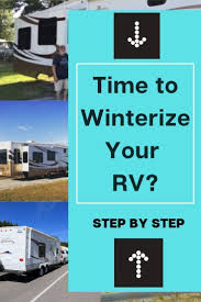 How To Winterize Your Travel Trailer Fifth Wheel Step By Step Guide Travel Trailer Travel Trailer Camping Rv Winterizing