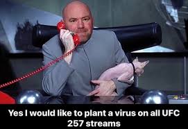 Etihad arena, yas island, abu dhabi, united arab emirates. Re S Yes Would Like To Plant A Virus On All Ufc 257 Streams Meme Video Gifs Ufc Meme Mma Meme Fighting Meme Lol Meme Funny Meme Fight Meme