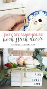This is another extremely simple project. Easy Diy Farmhouse Book Stack Decor Thrift Store Transformation A Heart Filled Home Diy Home Decor