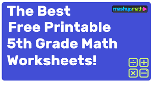 From the simplest multiplication facts to multiplying large numbers in columns. Free Printable 5th Grade Math Worksheets With Answers Mashup Math