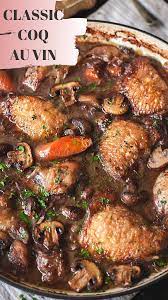 Classic Chicken Braised French Sauce Wine Coq Vin Red Au Inclassic French Coq Au Vin Chicken Bra French Cuisine Recipes Wine Recipes Chicken Recipes