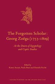 The Forgotten Scholar Georg Zoega 1755 1809 At The Dawn Of Egyptology And Coptic Studies Scholar Study Dawn