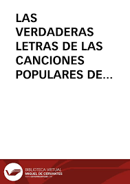 Las Verdaderas Letras De Las Canciones Populares De Federico Garcia Lorca Vaquero Pedro Biblioteca Virtual Miguel De Cervantes