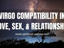 So, in a love match with each other, both will lean into these caretaking tendencies. Virgo Compatibility In Love Sex Relationship Spiritual Galaxy Com