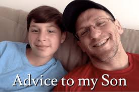 Advice to my Son, the 16-Year-Old Me/Him