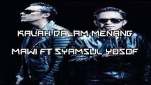 Ya allah, ya rahim kau, aku atau dia? Kalah Dalam Menang Mawi Ft Syamsul Yusof Lirik By Afif Redz99