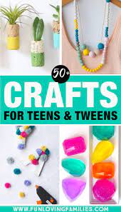 50 Crafts For Tweens And Teens Fun And Easy Ideas They Ll Love Tween Crafts Diy Crafts For Tweens Crafts For Teens