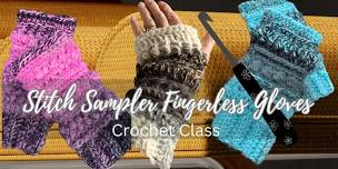Stitch Sampler Fingerless Gloves Crochet Class