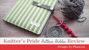 Knitters Pride Pattern Holder Review