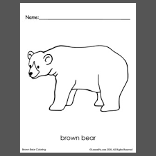 Check out some other great sites: Brown Bear Coloring