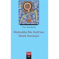 Diriliş ertuğrul dizisi sonrası daha da merak edilen i̇bn arabi. Muhyiddin Ibn Arabi Nin Mistik Astrolojisi Kitabi Ve Fiyati