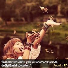 Insanlar Sizi Eskisi Gibi Kullanamadiklarinda Degistiginizi Soylerler Anonim Kompozisyon Epikse Ozlusozler Anlamlisozler Sayings Movie Posters Scenes