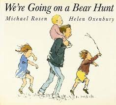 We're goin' on a bear hunt, we're going to catch a big one, i'm not scared what a beautiful day! We Re Going On A Bear Hunt Wikipedia