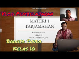 Tarjamahan pelajaran bahasa sunda youtube. Pembelajaran Materi 1 Tarjamahan Basa Sunda Kelas 10 Youtube