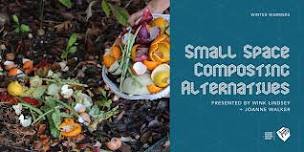 Small Space Composting Alternatives | Winter Warmer
