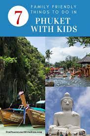 Although many people head here you'll quickly discover that there's a wealth of places to visit in phuket, with something to suit all tastes and. Fun Things To Do In Phuket Thailand With Kids Fun Traveling With Kids Travel Fun Travel With Kids Thailand Travel Destinations