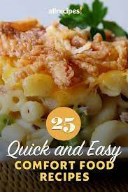 25 Quick And Easy Comfort Food Recipes Easy Comfort Food Comfort Food Recipes