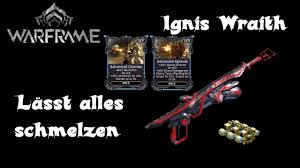 Warframe: How To Get The Ignis Wraith - Prima Games