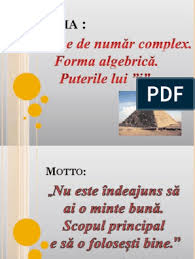 Astfel m se numeşte imaginea lui z, iar z afixul lui m. Prezentare Numere Complexe Ppt