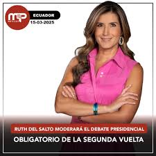 🇪🇨#Ecuador Ruth del Salto moderará el Debate Presidencial Obligatorio de  la Segunda Vuelta #ActualidadMP.- El Pleno del Consejo Nacional Electoral  (CNE) designó este 15 de marzo a la periodista Ruth del Salto