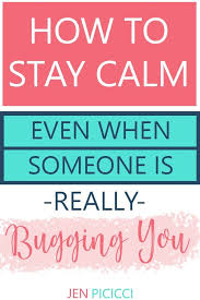 If you often have to deal with annoying, manipulating, or irritating people, i highly recommend you to. How To Stay Calm Even When Someone Is Bugging You Jen Picicci Inner Peace Understanding Emotions Emotional Healing