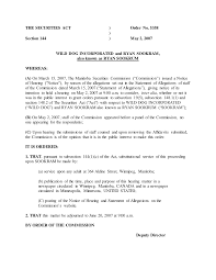 THE SECURITIES ACT ) Order No. 5358 ) Section 144 ) May 2, 2007 WILD DOG  INCORPORATED and RYAN SOOKRAM, also known as RYAN SOOKR