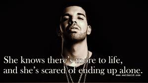 100 Best Drake Quotes About Life Love Relationship Friends