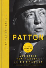 Patton: The Pursuit of Destiny by Agostino von Hassell, Ed Breslin