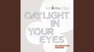 Daylight in your eyes no angels 2021. Daylight In Your Eyes Celebration Version Youtube
