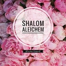 Shalom Aleichem Shabbat Shalom Shalom Shabbat