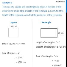 Area is the size of a surface! Example 5 The Area Of A Square And A Rectangle Are Equal If Side