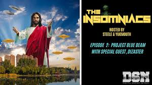 Maybe you would like to learn more about one of these? The Insomniacs Episode 2 Project Blue Beam W Dizaster Youtube