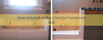 How To Install An Ikea Domsjo Farmhouse Sink All Faucets World In 2020 Ikea Diy Dekoration Dekoration