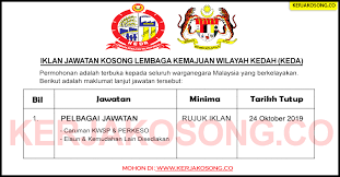Jawatan kosong perbadanan pengurusan sisa pepejal dan pembersihan awam (swcorp). Jawatan Kosong Lembaga Kemajuan Wilayah Kedah Keda