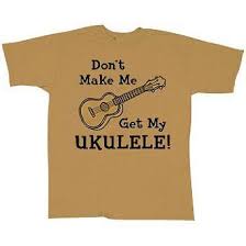 Ha Don T Make Me Get My Ukulele Ukulele Accessories Ukulele Ukulele Music