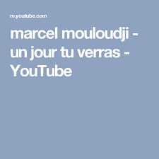 Marcel Mouloudji Un Jour Tu Verras Youtube In 2020