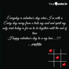 Everyday Is Valentine S D Quotes Writings By Unfortunate Rajput Yourquote 54 heartfelt and romantic valentine's day quotes to express your love.