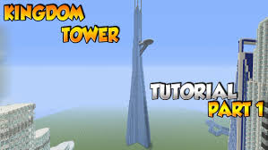 برج جدة), previously known as kingdom tower (برج المملكة), is a skyscraper construction project currently on hold. Minecraft Kingdom Tower Tutorial Part 1 Youtube