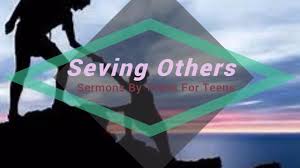 To discuss the current events, to discuss important problems, to serve in the army, to humiliate some people mention possible threats and other disadvantages of the internet. Serving Others Sermons By Teens For Teens Youtube
