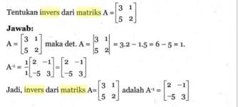 Matriks kofaktor adalah matriks yang unsurnya diganti dengan nilai determinan yang unsurnya tidak sebaris dan tidak sekolom bagaimana sob ? Rumus Invers Matriks Dan Contoh Soalnya Kumparan Com