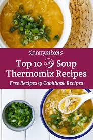 Top 10 Skinnymixers Thermomix Soups Thermomix Recipes Healthy Thermomix Recipes Dinner Thermomix Recipes
