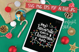 1x svg file (cricut maker, silhouette designer edition etc.) • with the jpeg you can use it to print and then iron it on your favorite surface and go! My Favorite Color Is Christmas Lights Graphic By Araysvg Creative Fabrica