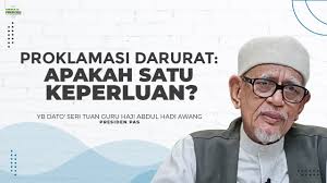 Yang berhormat dato' seri tuan guru haji abdul hadi awang (jawi: Proklamasi Darurat Apakah Satu Keperluan Yb Dato Seri Tuan Guru Haji Abdul Hadi Awang Youtube