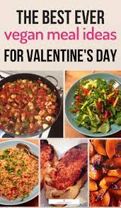 The Best Ever Vegan Meal Ideas For Valentine S Day Updated 2020 Vegan Recipes Easy Romantic Vegetarian Dinner Vegan Recipes