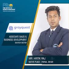 Pibm Congratulates Mr Hritik Raj For Getting Placed At Grayquest Education Finance As An Associate Sales In 2020 Business Development Business Management Native Place