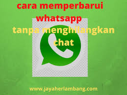 Cara Memperbarui Whatsapp Yang Kadaluarsa Tanpa Hilang Chat