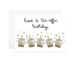 Have A Tea Riffic Birthday Bubble Tea Birthday Card Boba Tea Birthday Card Milk Tea Birthday Card Birthday Greeting Card In 2021 Birthday Cards Tea Riffic Birthday Greeting Cards