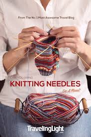 Can You Bring Knitting Needles On A Plane In 2020 Knitting Needles Knitting Knitting Hooks