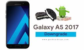 How To Downgrade Galaxy A5 2017 From Android 8 0 Oreo To Nougat